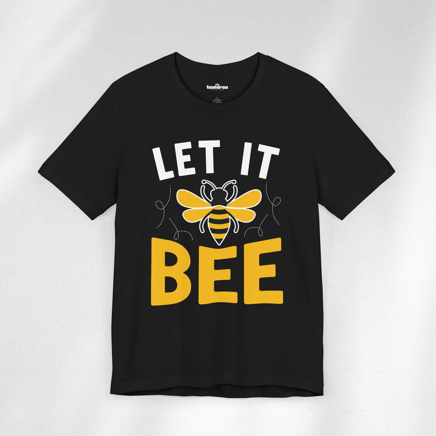 Let It Bee T-Shirt