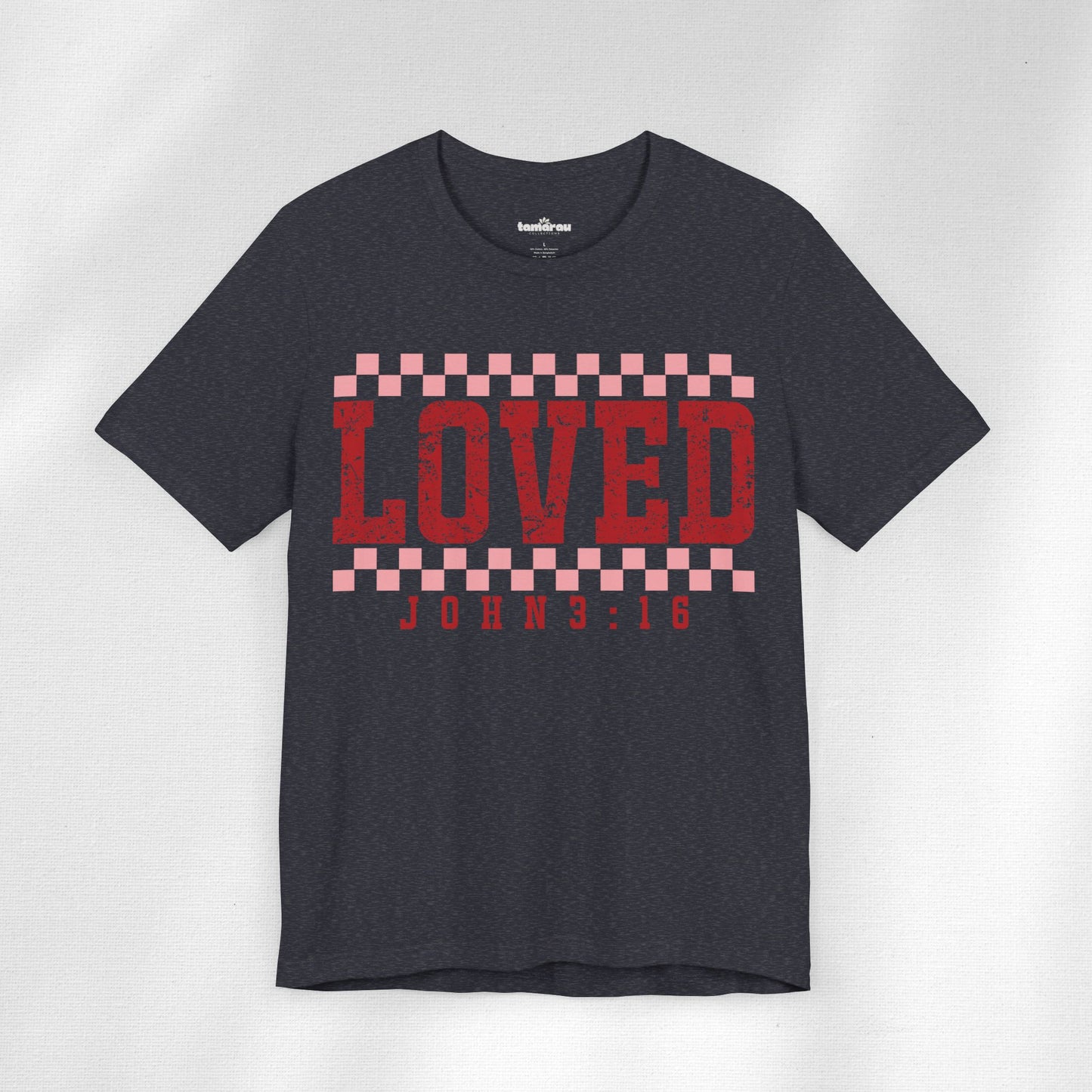 LOVED Valentines T-shirt