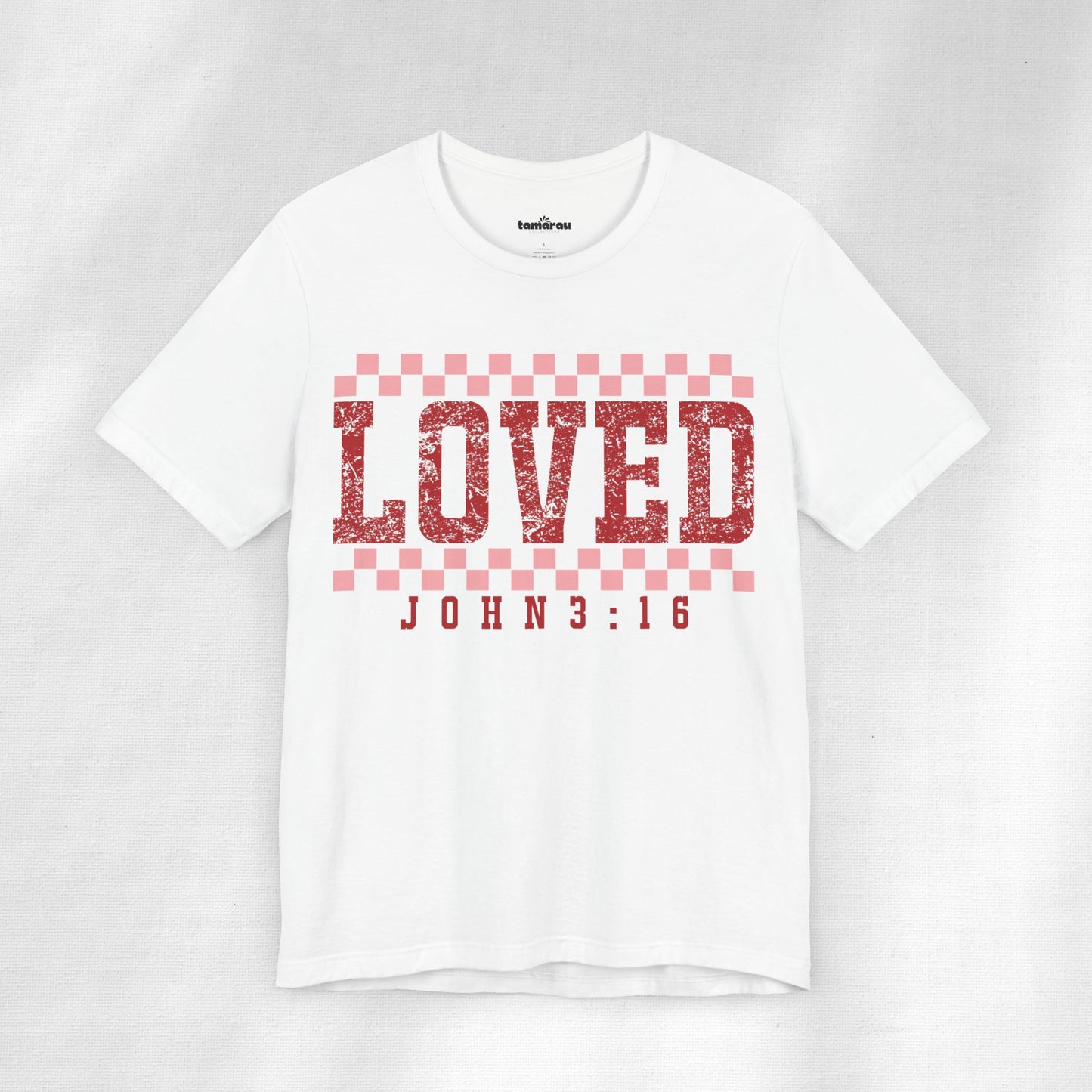 LOVED Valentines T-shirt