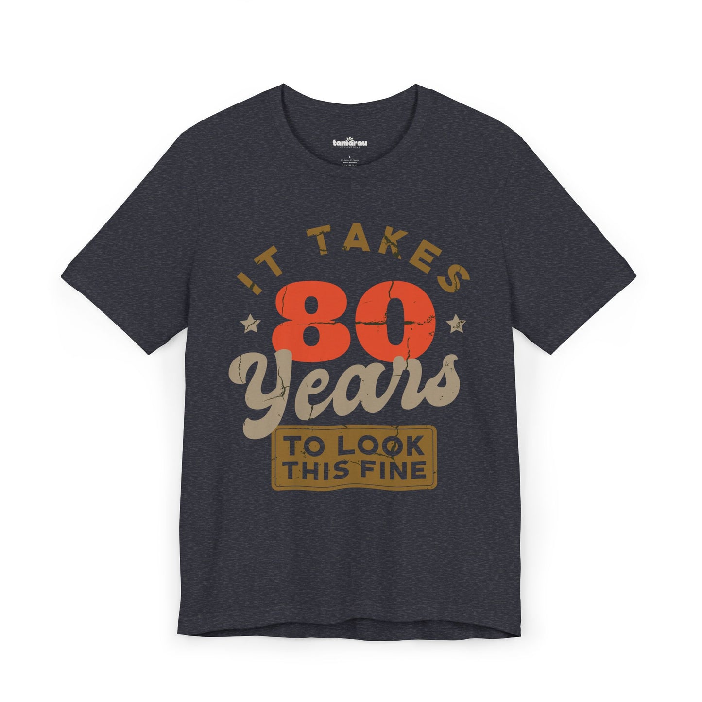 80 Years To Look This Fine Birthday T-Shirt