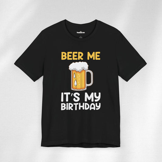 Beer Me Birthday T-Shirt